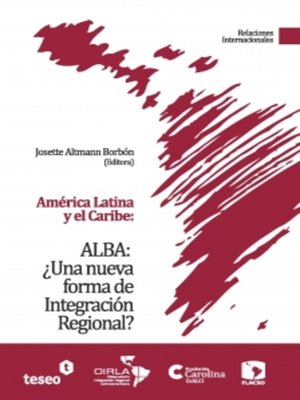 cover image of América Latina y el Caribe: ALBA: ¿Una nueva forma de Integración Regional?